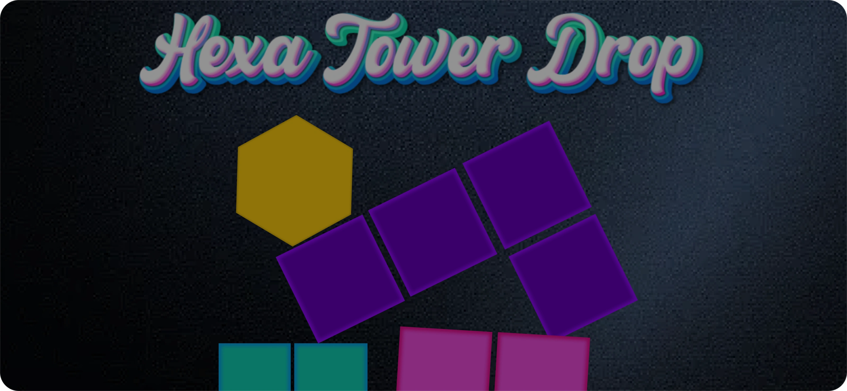 Hexa Tower Drop banner